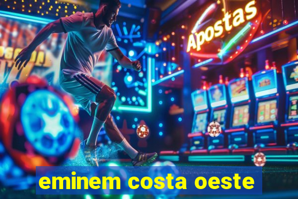 eminem costa oeste